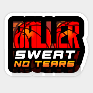 Baller Sweat No Tears - Basketball Graphic Quote Sticker